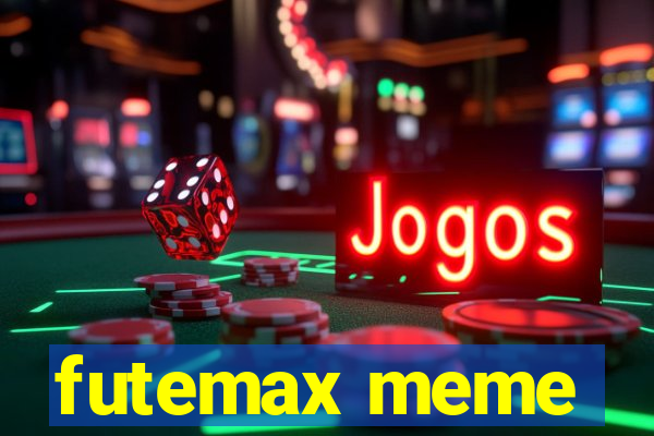 futemax meme